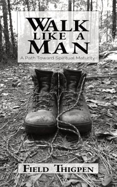 Cover for Field Thigpen · Walk Like A Man (Paperback Book) (2019)