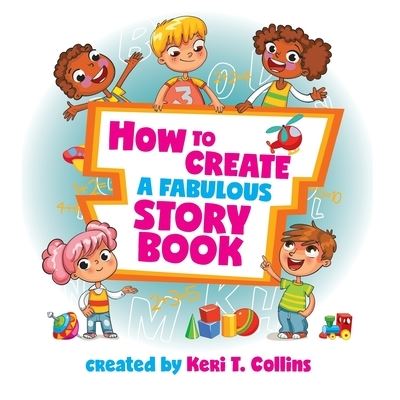 Cover for Keri T Collins · How to Create a Fabulous Storybook (Paperback Book) (2019)