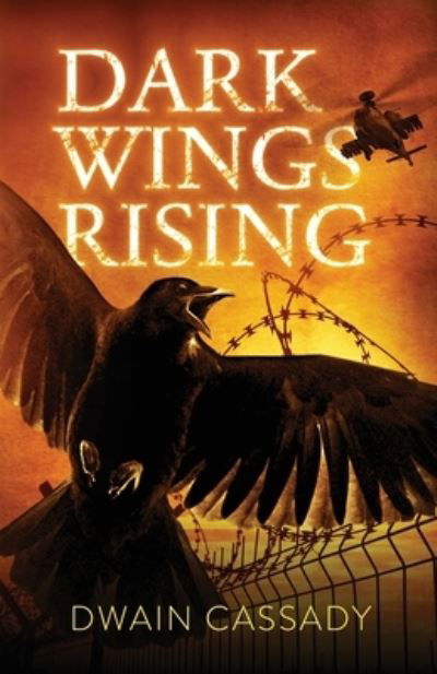 Cover for Dwain Cassady · Dark Wings Rising (Paperback Book) (2021)