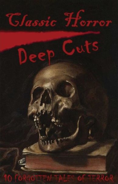 Classic Horror Deep Cuts - Garcia - Livros - Emerald Eyes Publishing - 9781737484509 - 18 de agosto de 2021