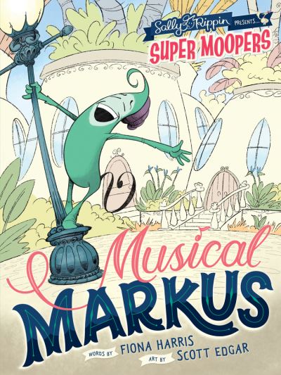 Cover for Sally Rippin · Super Moopers: Musical Markus (Paperback Book) (2017)