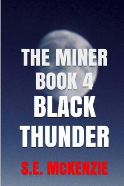 Cover for S E McKenzie · Black Thunder (Pocketbok) (2017)