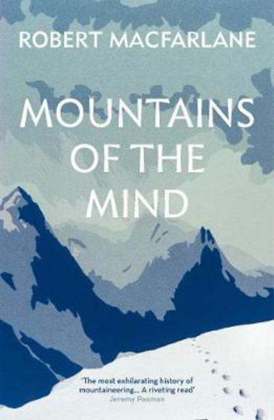 Cover for Macfarlane, Robert (Y) · Mountains Of The Mind: A History Of A Fascination (Paperback Book) (2017)