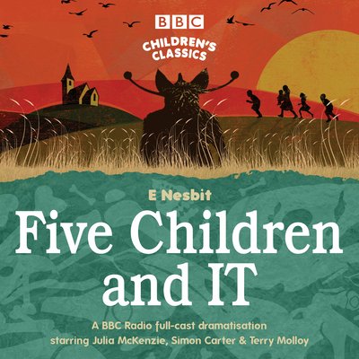 Cover for E Nesbit · Five Children and It - BBC Children's Classics (Lydbog (CD)) [Unabridged edition] (2017)