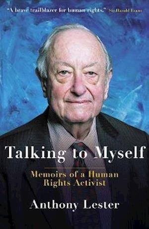 Cover for Anthony Lester · Talking to Myself: A Life in Human Rights (Hardcover Book) (2022)