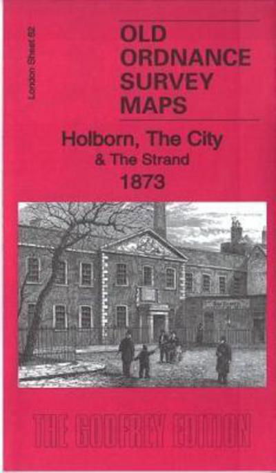 Cover for Pamela Taylor · Holborn, the City &amp; the Strand 1873: London Sheet 62.1 - Old Ordnance Survey Maps of London (Map) (2017)