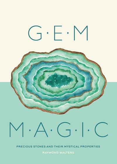 Cover for Raymond Walters · Gem Magic: Precious Stones and Their Mystical Qualities (Hardcover Book) (2020)