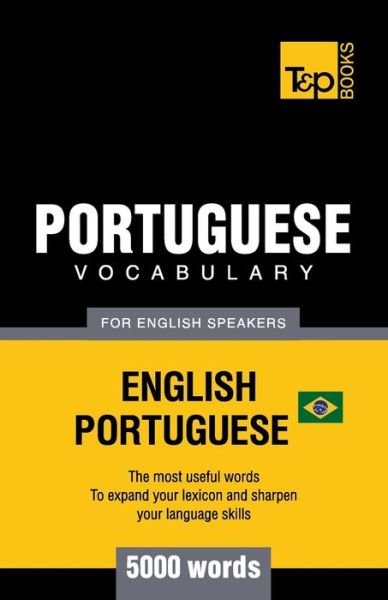 Cover for Andrey Taranov · Portuguese vocabulary for English speakers - English-Portuguese - 5000 words (Paperback Bog) (2019)