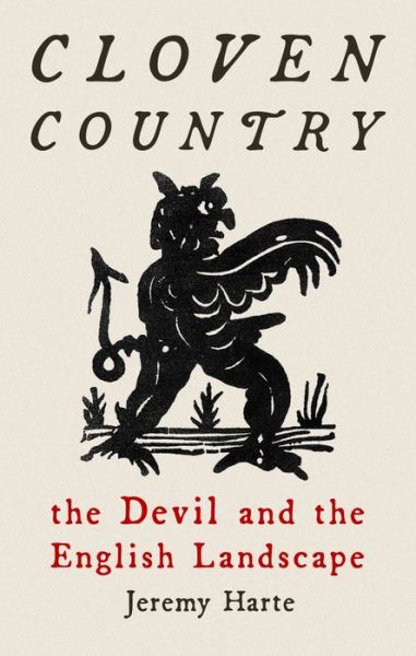 Cover for Jeremy Harte · Cloven Country: The Devil and the English Landscape (Hardcover Book) (2022)