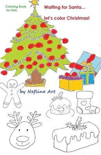 Cover for Nefline Art · Waiting for Santa... : ...let's paint simple -lines- Christmas! (Paperback Book) (2018)