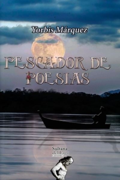 Cover for Yorbis Marquez · Pescador de poesias (Paperback Book) (2019)