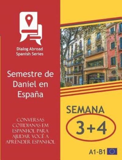 Cover for Dialog Abroad Books · Conversas cotidianas em espanhol para ajudar voce a aprender espanhol - Semana 3/Semana 4 (Paperback Book) (2019)
