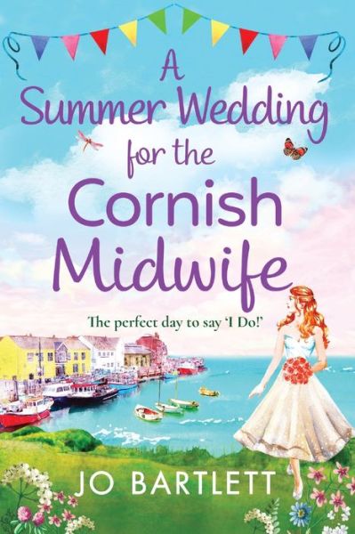 Cover for Jo Bartlett · A Summer Wedding For The Cornish Midwife: The perfect uplifting read from top 10 bestseller Jo Bartlett - The Cornish Midwife Series (Paperback Book) [Large type / large print edition] (2021)