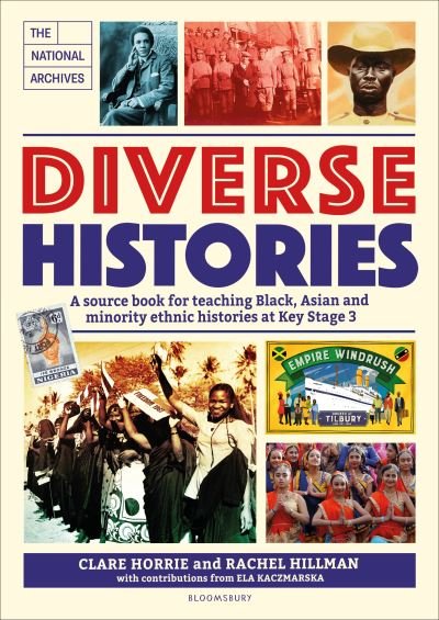 Cover for Horrie, Clare (The National Archives, UK) · Diverse Histories: A source book for teaching Black, Asian and minority ethnic histories at Key Stage 3, in association with The National Archives (Paperback Book) (2022)