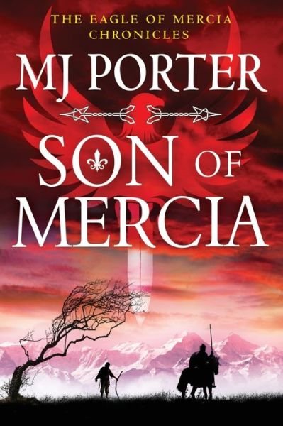 Cover for MJ Porter · Son of Mercia: The start of a BRAND NEW action-packed historical series from MJ Porter for 2022 - The Eagle of Mercia Chronicles (Pocketbok) [Large type / large print edition] (2022)