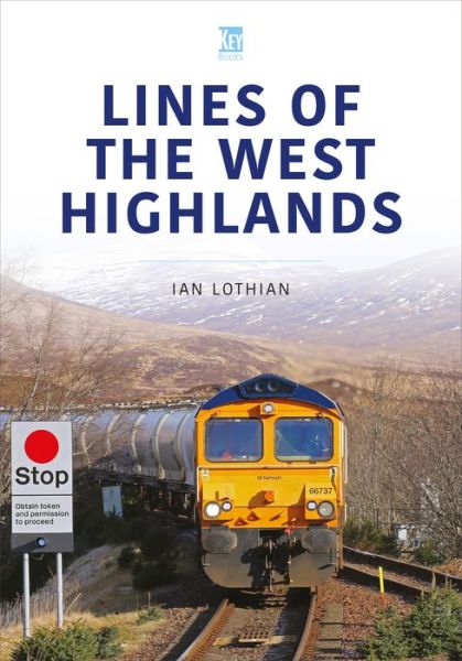 Cover for Ian Lothian · Lines of the West Highlands - Britain's Railways Series (Pocketbok) (2023)