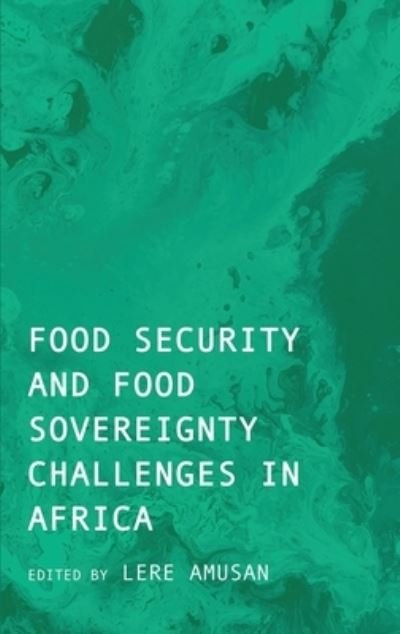 Cover for Food Security and Food Sovereignty Challenges in Africa (Hardcover Book) [New edition] (2022)