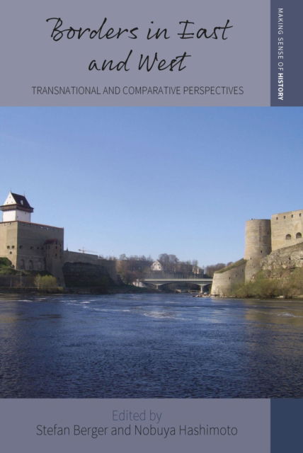 Cover for Borders in East and West: Transnational and Comparative Perspectives - Making Sense of History (Paperback Book) (2025)