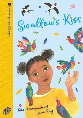 Cover for Sita Brahmachari · Swallow's Kiss - 10 Stories to Make a Difference (Hardcover Book) (2021)