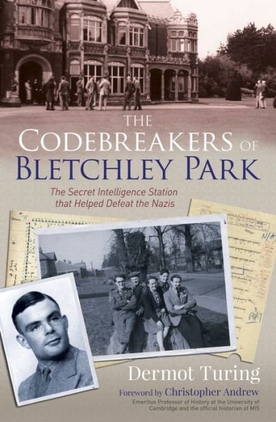 Cover for Sir John Dermot Turing · The Codebreakers of Bletchley Park (Paperback Book) (2020)