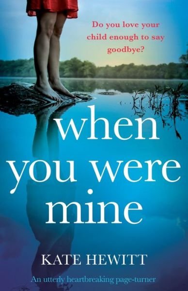 Cover for Kate Hewitt · When You Were Mine (Taschenbuch) (2020)