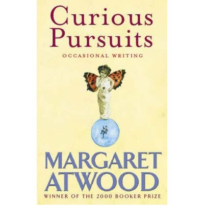 Cover for Margaret Atwood · Curious Pursuits: Occasional Writing (Taschenbuch) (2006)