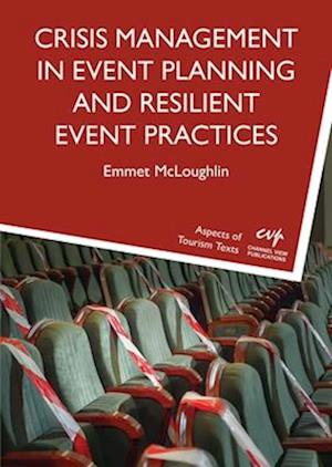 Cover for Emmet McLoughlin · Crisis Management in Event Planning and Resilient Event Practices - Aspects of Tourism Texts (Paperback Book) (2025)