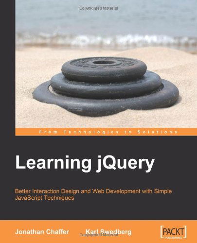 Learning jQuery: Better Interaction Design and Web Development with Simple JavaScript Techniques - Jonathan Chaffer - Bøger - Packt Publishing Limited - 9781847192509 - 29. juni 2007