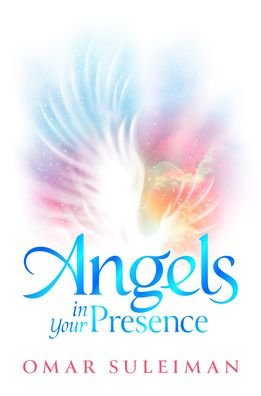 Cover for Omar Suleiman · Angels in Your Presence (Hardcover Book) (2021)