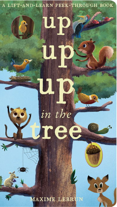 Cover for Jonathan Litton · Up Up Up in the Tree - A Lift-And-Learn Peek-Through Book (Buch) (2017)