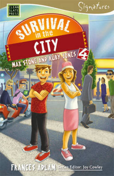 Survival in the City: Max Stone and Ruby Jones - Signatures Set 1 - Frances Adlam - Books - Clean Slate Press - 9781877454509 - August 15, 2017