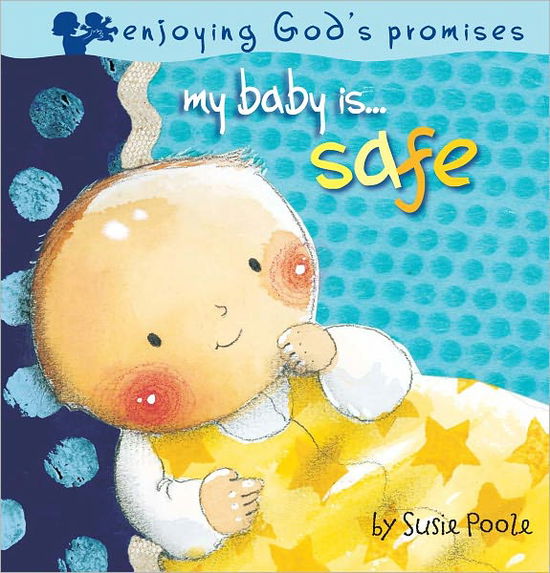 Cover for Susie Poole · My Baby Is...Safe - My Baby is (Board book) (2010)