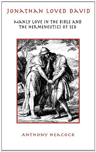 Cover for Anthony Heacock · Jonathan Loved David: Manly Love in the Bible and the Hermeneutics of Sex - the Bible in the Modern World (Gebundenes Buch) (2011)