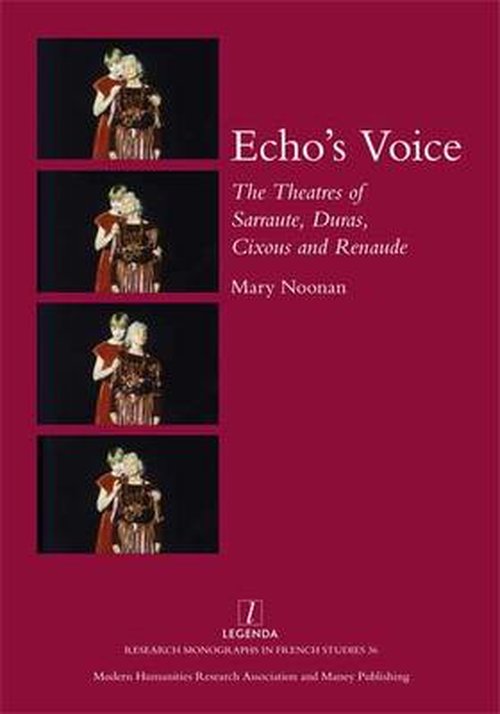 Cover for Mary Noonan · Echo's Voice: The Theatres of Sarraute, Duras, Cixous and Renaude (Hardcover Book) (2014)