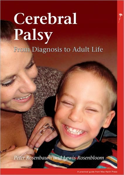 Cover for Peter L. Rosenbaum · Cerebral Palsy: From Diagnosis to Adult Life - Mac Keith Press Practical Guides (Paperback Book) (2012)