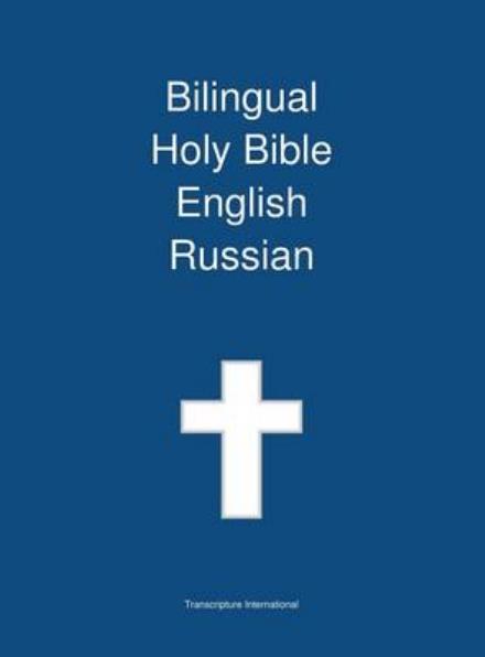 Cover for Transcripture International · Bilingual Holy Bible, English - Russian (Innbunden bok) (2013)