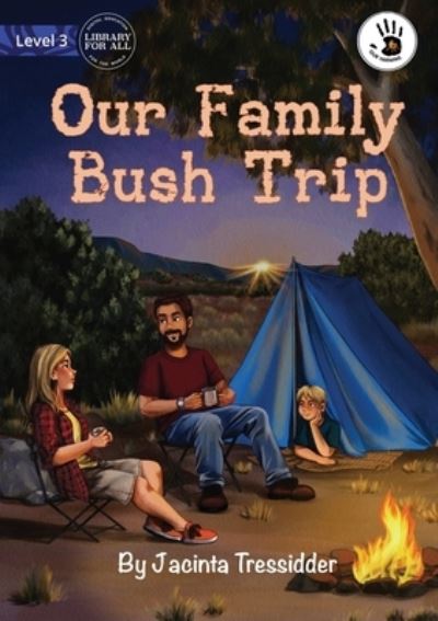 Cover for Jacinta Tressidder · Our Family Bush Trip (Book) (2022)