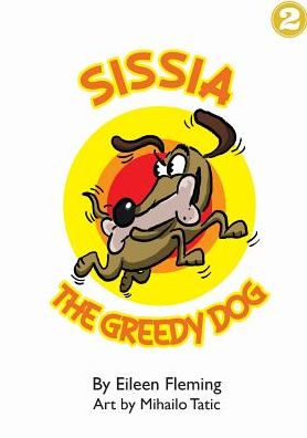 Cover for Eileen Fleming · Sissia The Greedy Dog (Paperback Book) (2018)