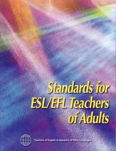Cover for TESOL International Association · Standards for ESL / EFL Teachers of Adults (Paperback Book) (2008)