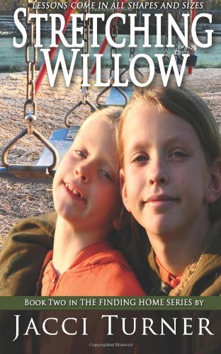 Cover for Jacci Turner · Stretching Willow (Finding Home) (Volume 2) (Taschenbuch) (2013)
