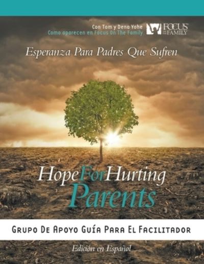 Cover for Tom And Dena Yohe · Hope for Hurting Parents (Esperanza para Padres Que Sufren) (Paperback Book) (2020)