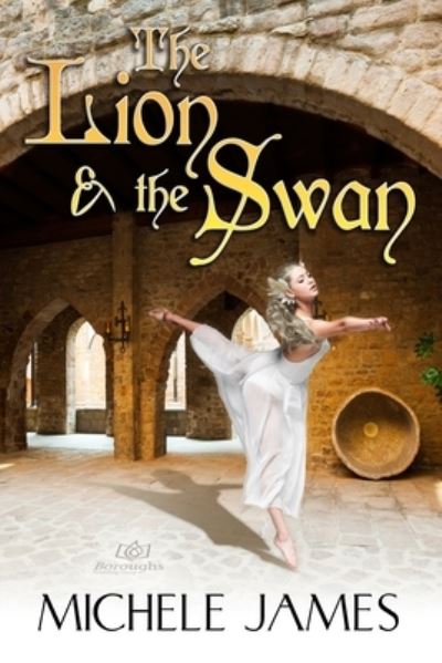 Cover for Michele James · The Lion &amp; the Swan (Paperback Book) (2020)