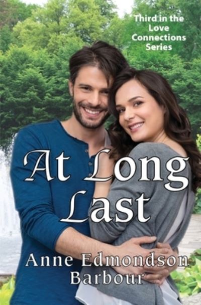 Cover for Anne Edmondson Barbour · At Long Last: Third in the Love Connections Series (Paperback Book) (2021)