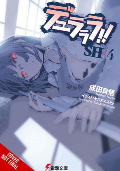 Cover for Ryohgo Narita · Durarara!! SH, Vol. 4 (light novel) - DURARARA SH LIGHT NOVEL SC (Pocketbok) (2022)