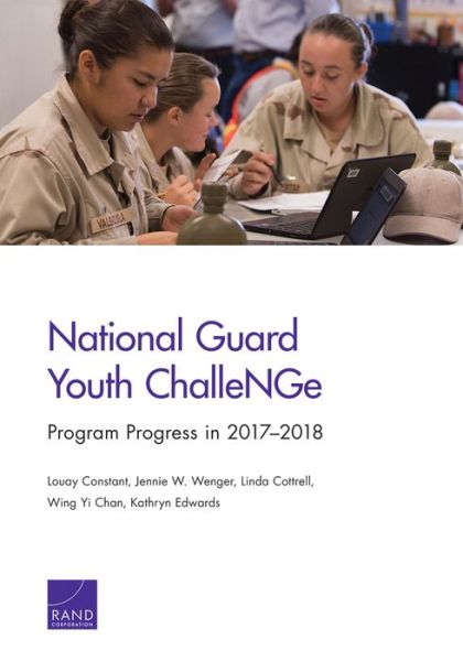 Cover for Louay Constant · National Guard Youth ChalleNGe: Program Progress in 2017-2018 (Paperback Book) (2019)