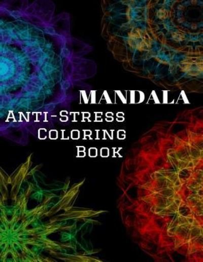 Cover for Anuar Maksimovich Kaliyev · Anti-Stress Coloring Book (Paperback Book) (2017)
