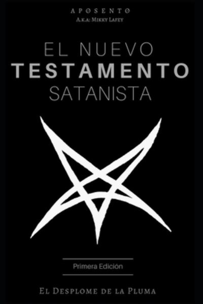 Cover for Aposento (a K a Mikky Lafey) · El Nuevo Testamento Satanista (Paperback Book) (2018)