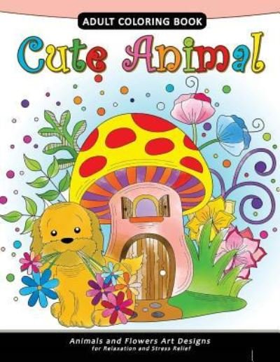 Cover for Adult Coloring Books · Cute Animal Adult Coloring Book (Pocketbok) (2018)