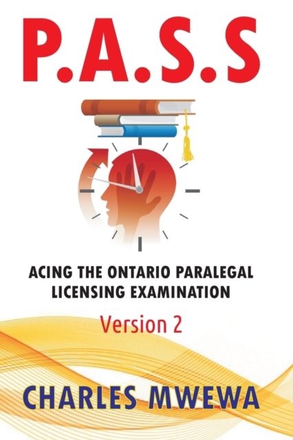 Cover for Charles Mwewa · P.A.S.S.: Acing the Ontario Paralegal-Licensing Examination, Version 2 (Pocketbok) (2021)