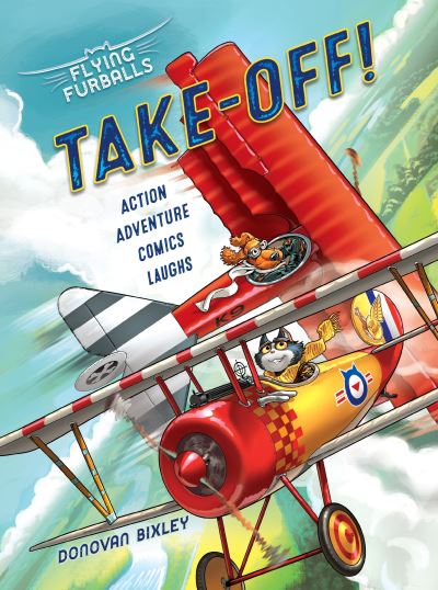 Flying Furballs: Take-Off! - Donovan Bixley - Books - Upstart Press Ltd - 9781990003509 - September 22, 2022